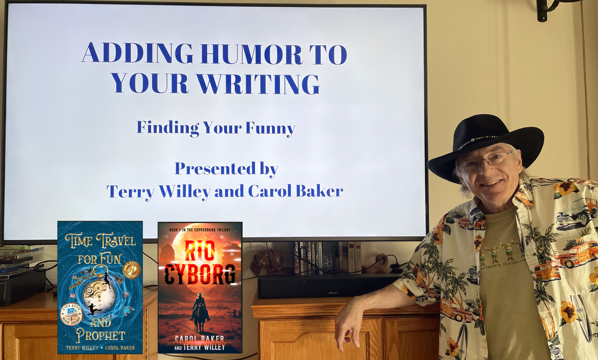 TERRY WILLEY AND CAROL BAKER WILL PRESENT “FINDING YOUR FUNNY” AT THE SLO NIGHTWRITERS MAY MEETING